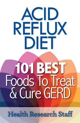 Acid reflux diet: 101 best foods to treat & cure GERD