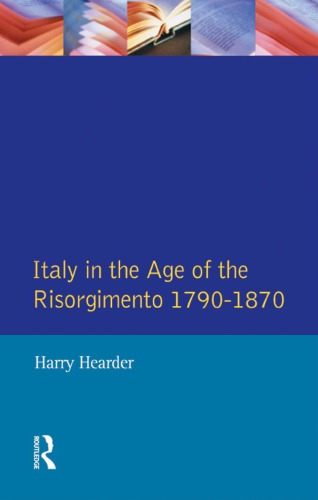 Italy in the age of the risorgimento: 1790-1870