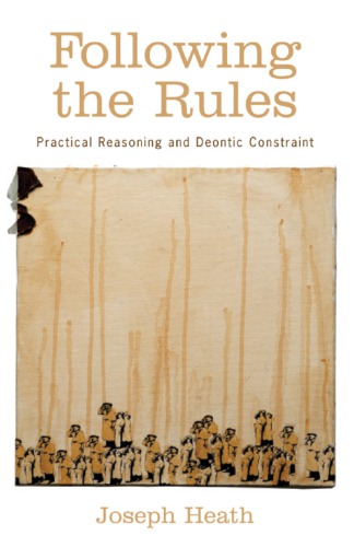 Following the rules: practical reasoning and deontic constraint