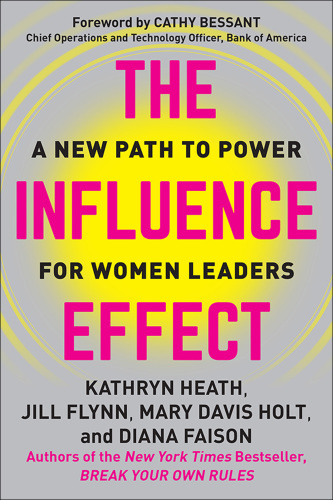 Influence Effect: a Woman's Guide to Winning at Work