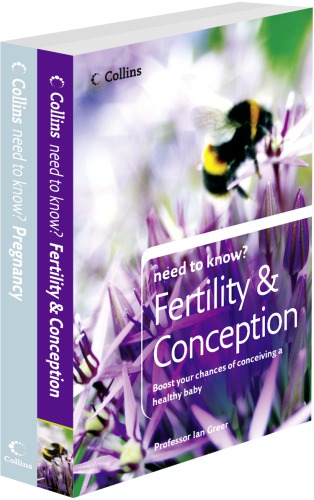 Need to Know Fertility and Conception and Pregnancy