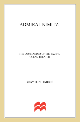 Admiral Nimitz: the commander of the Pacific Ocean theater