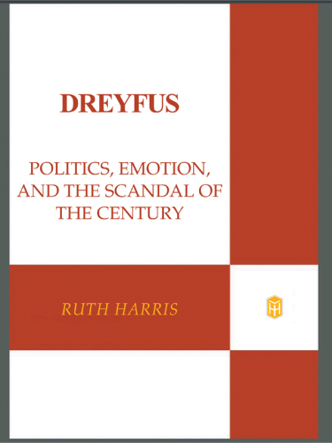 Dreyfus: politics, emotion and the scandal of the century