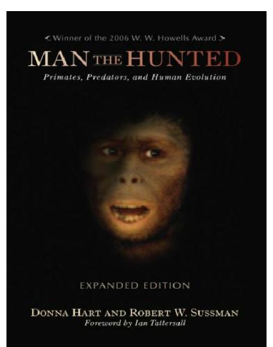 Man the Hunted: Primates, Predators, and Human Evolution