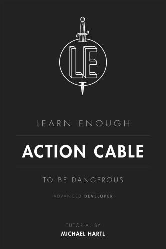 Learn Enough Action Cable to Be Dangerous