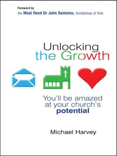 Unlocking the growth: you will be amazed at your church's potential