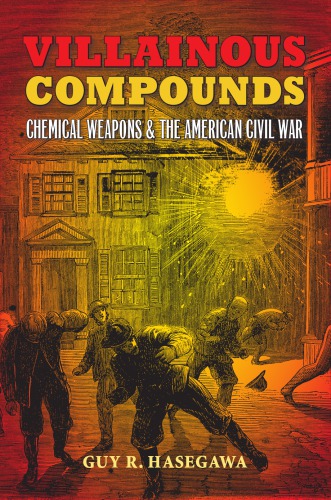 Villainous compounds: chemical weapons & the American Civil War