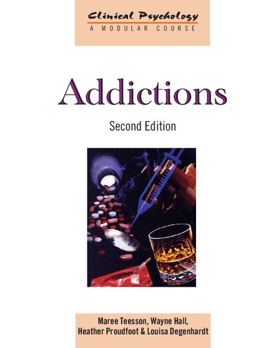 Addictions (Clinical Psychology: A Modular Course)