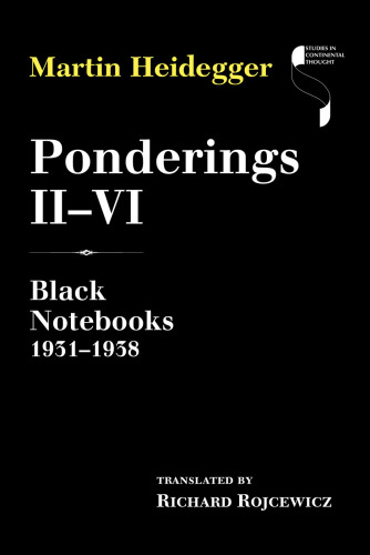 Ponderings. [1]: Black notebooks: Ponderings II-VI: black notebooks 1931-1938