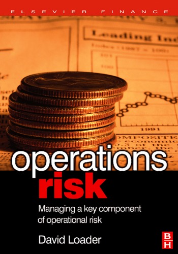 Operations Risk: Managing a Key Component of Operational Risk