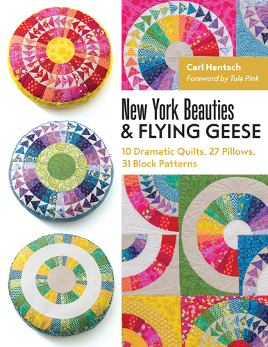 New York Beauties & Flying Geese: 10 Dramatic Quilts, 27 Pillows, 31 Block Patterns