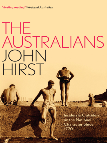 The Australians: insiders & outsiders on the national character since 1770