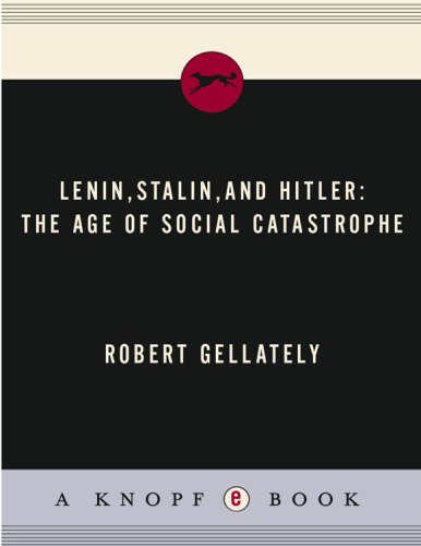 Lenin, Stalin, and Hitler: the age of social catastrophe