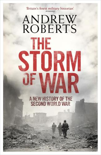 The storm of war: a new history of the Second World War