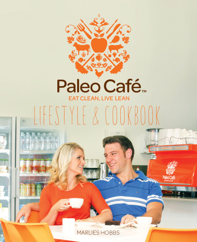 Paleo Cafe: lifestyle & cookbook