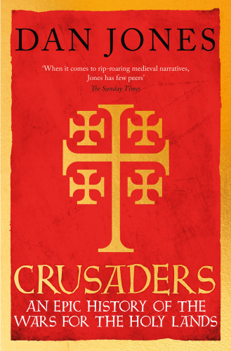 Crusaders. An epic history of the wars for the Holy Lands