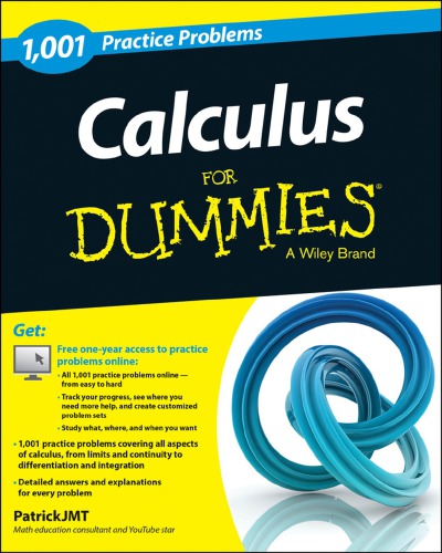 Calculus for dummies: 1,001 calculus practice problems