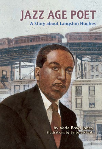 Jazz age poet: a story about langston hughes