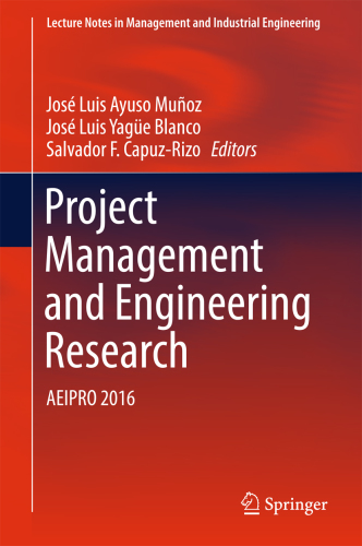 Project management and engineering: selected papers from the 18th International AEIPRO Congress held in Alcaniz, Spain, in 2014