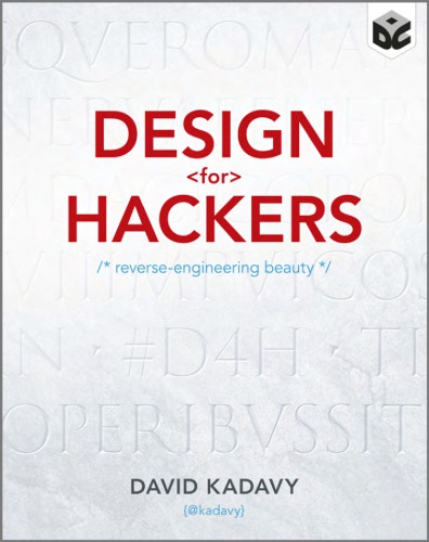 Design for hackers: reverse engineering beauty