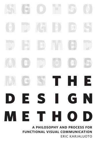 The design method: a philosophy and process for functional visual communication