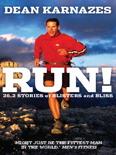 Run!: 26.2 stories of blisters and bliss