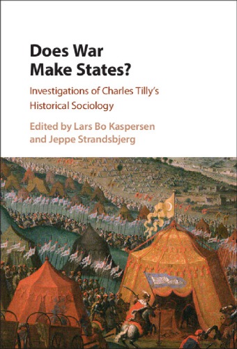 Does war make states?: investigations of Charles Tilly's historical sociology