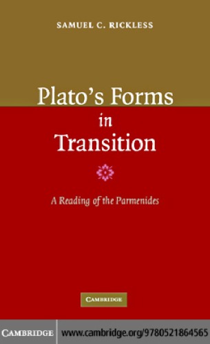 Plato's Forms in Transition: A Reading of the Parmenides