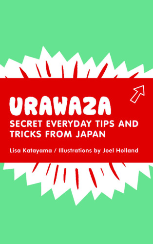 Urawaza: secret everyday tips and tricks from Japan