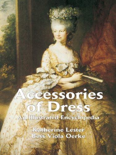 Accessories of Dress: an Illustrated Encyclopedia