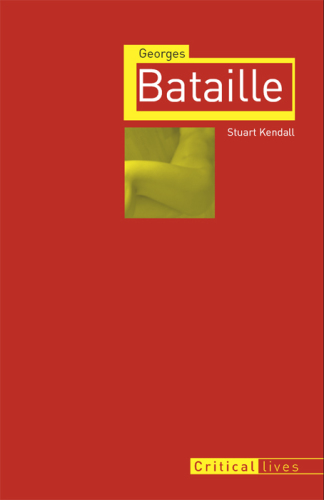 Georges Bataille: Critical lives