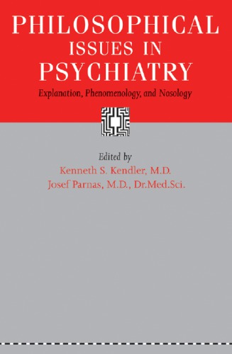 Philosophical issues in psychiatry: explanation, phenomenology, and nosology