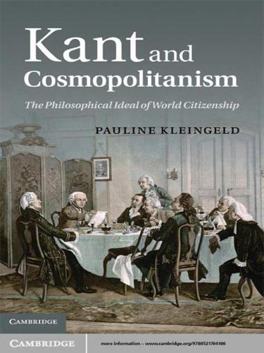 Kant and Cosmopolitanism: the Philosophical Ideal of World Citizenship