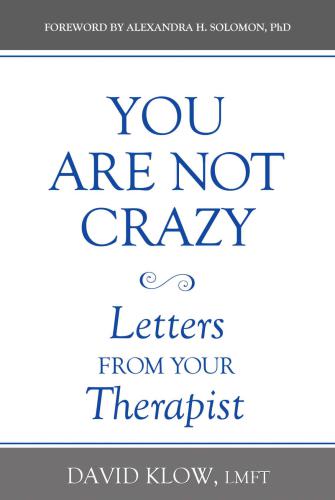 You Are Not Crazy: Letters from Your Therapist