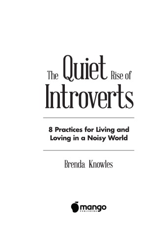 The quiet rise of introverts: 8 practices for living and loving in a noisy world