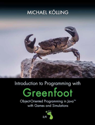 Introduction to programming with greenfoot object-oriented programming in java with games and simulations