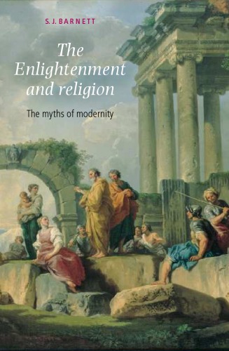 The Enlightenment and Religion: The Myths of Modernity