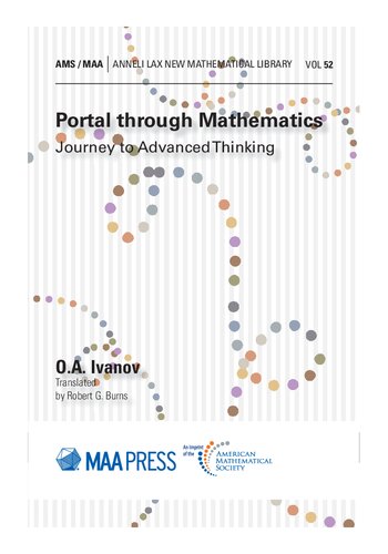 Portal through Mathematics: Journey to Advanced Thinking (Anneli Lax New Mathematical Library)