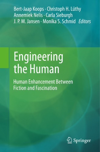 Engineering the human: human enhancement between fiction and fascination