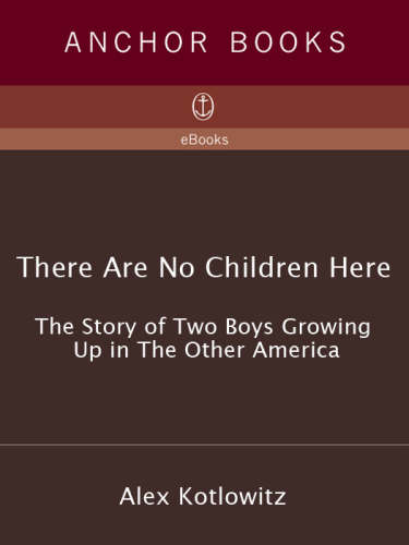 There are no children here: the story of two boys growing up in the other America