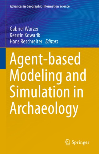 Agent-based Modeling and Simulation in Archaeology