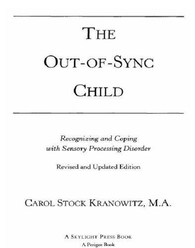 The out-of-sync child: recognizing and coping with sensory processing disorder