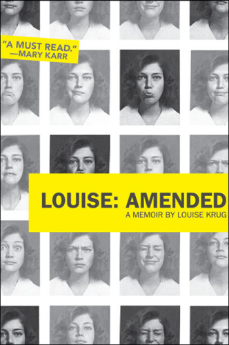 Louise: amended, a memoir