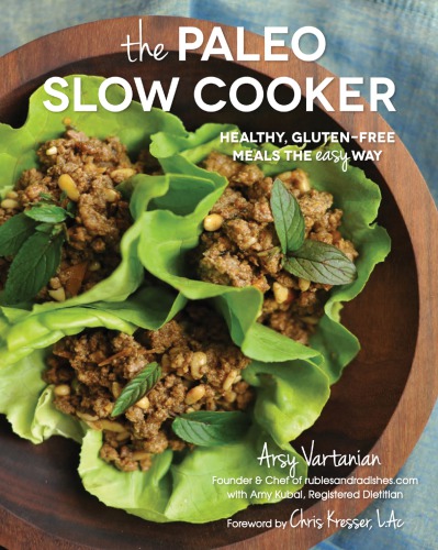 The paleo slow cooker: healthy, gluten-free meals the easy way