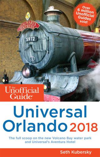 The Unofficial Guide to Universal Orlando 2018