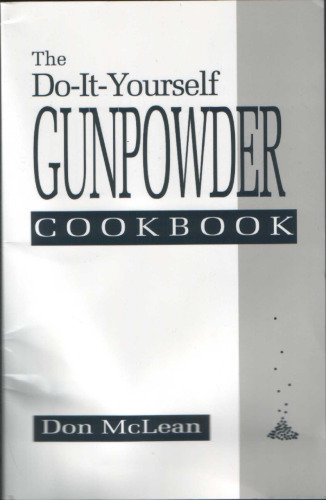 Do-It-Yourself Gunpowder Cookbook