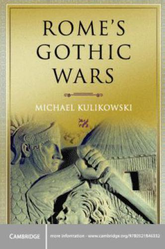 Rome's Gothic Wars: From the Third Century to Alaric