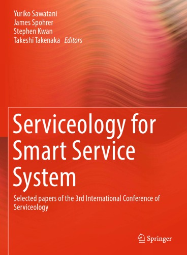 Serviceology for Smart Service System Selected papers of the 3rd International Conference of Serviceology