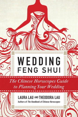 Wedding feng shui: the Chinese horoscopes guide to planning your wedding