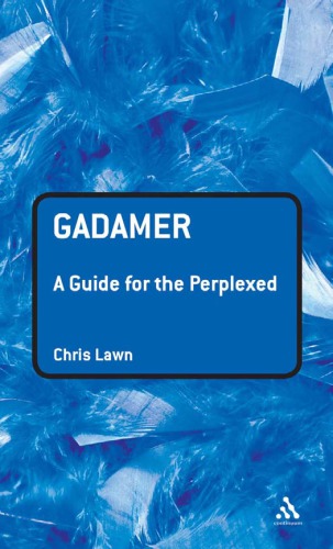 Gadamer: A Guide for the Perplexed